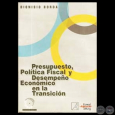  PRESUPUESTO, POLTICA FISCAL Y DESEMPEO ECONMICO EN LA TRANSICIN