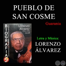 PUEBLO DE SAN COSME - Guarania - Letra y Música LORENZO ÁLVAREZ