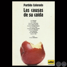 PARTIDO COLORADO  LAS CAUSAS DE SU CADA, 2008 - Compiladores: ALCIBADES GONZLEZ DELVALLE/ EDWIN BRITEZ