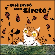 QUE PASO CON EIRETÉ ? - Cuento de LÍA COLOMBINO - Julio 2012