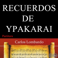 RECUERDOS DE YPAKARAI (Partitura) - Guarania de DEMETRIO ORTÍZ