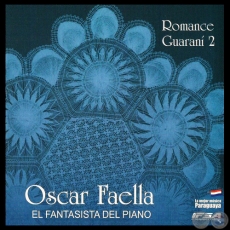 ROMANCE GUARANÍ 2 - OSCAR FAELLA