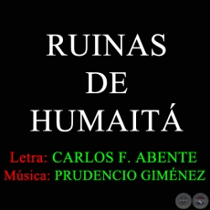 RUINAS DE HUMAITÁ - Música de PRUDENCIO GIMÉNEZ