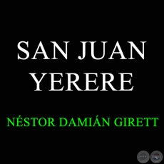 SAN JUAN YERERE - NÉSTOR DAMIÁN GIRETT