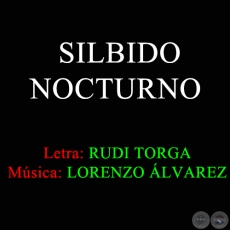 SILVIDO NOCTURNO - Música de LORENZO ÁLVAREZ