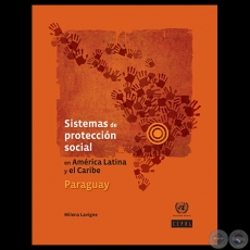 SISTEMAS DE PROTECCIÓN SOCIAL EN AMÉRICA LATINA Y EL CARIBE: PARAGUAY, 2012