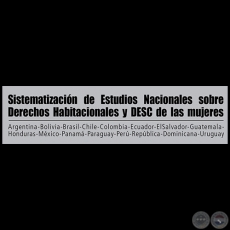 SISTEMATIZACIÓN DE ESTUDIOS NACIONALES SOBRE DERECHOS HABITACIONALES Y DESC DE LAS MUJERES