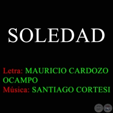 SOLEDAD - Música SANTIAGO CORTESI