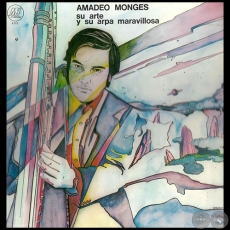 SU ARTE Y SU ARPA MARAVILLOSA - AMADEO MONGES - Año 1974