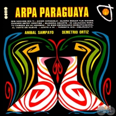 ARPA PARAGUAYA - DEMETRIO ORTÍZ Y ANÍBAL SAMPAYO