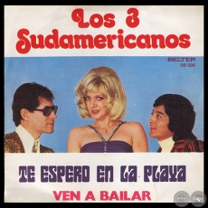 TE ESPERO EN LA PLAYA - LOS 3 SUDAMERICANOS - AÑO 1974