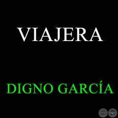 VIAJERA - DIGNO GARCÍA