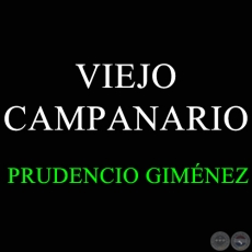 VIEJO CAMPANARIO - PRUDENCIO GIMÉNEZ