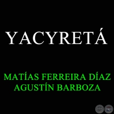 YACYRET - MATAS FERREIRA DAZ 