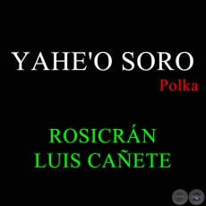YAHE'O SORO - Polka de LUIS CAÑETE