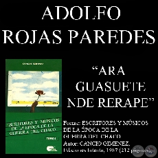 ARA GUASUETE NDE RERAPE (Poesía de ADOLFO ROJAS PAREDES)