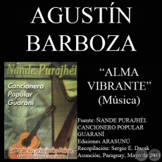 ALMA VIBRANTE - Música de AGUSTÍN BARBOZA - Letra: CARLOS MIGUEL JIMÉNEZ