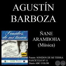 ANE ARAMBOHA - Msica: AGUSTN BARBOZA / EMILIO BOBADILLA CCERES - Letra: FLIX FERNNDEZ 