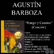 RUEGO Y CAMINO - Letra de la canción: Agustín Barboza