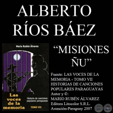 MISIONES ÑU - Letra: ALBERTO RÍOS BÁEZ - Música: JOSÉ DEL ROSARIO DIARTE