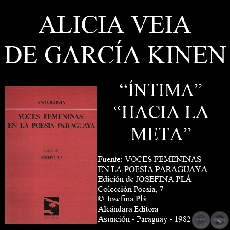 ÍNTIMA y HACIA LA META (Poesías de ALCIRA VEIA DE GARCIA KINEN)