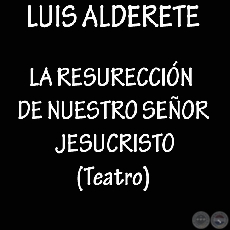 LA RESURECCIÓN DE NUESTRO SEÑOR JESUCRISTO