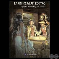 LA PRINCESA SIN ROSTRO - Cuento de ALEJANDRO HERNÁNDEZ Y VON ECKSTEIN - Año 2010