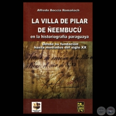 LA VILLA DE PILAR DE ÑEEMBUCU - Obra de ALFREDO BOCCIA ROMAÑACH - Año 2007