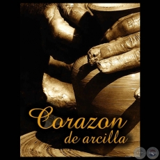 CORAZÓN DE ARCILLA - POEMAS Y PENSAMIENTOS (ANÍBAL A. ROMERO SANABRIA)