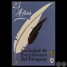 25 AÑOS DE LA SOCIEDAD DE ESCRITORES DEL PARAGUAY