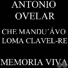 CHE MANDU’ÁVO LOMA CLAVEL RE - Música: ANTONIO OVELAR