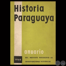 HISTORIA PARAGUAYA - ANUARIO 1960 - VOL. 4 y 5 - Presidente JULIO CÉSAR CHAVES