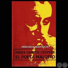 HRIB CAMPOS CERVERA, EL POETA MALDITO - ARMANDO ALMADA ROCHE - Ao 2008