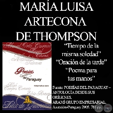 TIEMPO DE LA MISMA SOLEDAD y POESÍAS (Poesías de MARÍA LUISA ARTECONA DE THOMPSON)
