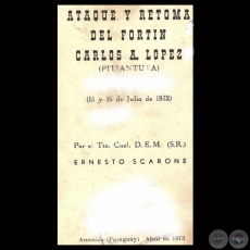 ATAQUE Y RETOMA DEL FORTÍN CARLOS A. LÓPEZ - Por el Tte. Cnel. D.E.M. ERNESTO ESCARONE - Abril 1973