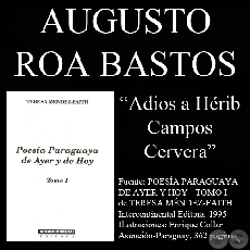 ADIOS A HERIB CAMPOS CERVERA - Poesa de AUGUSTO ROA BASTOS
