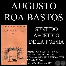 SOBRE EL SENTIDO ASCTICO DE LA POESA NUEVA (Ensayo de AUGUSTO ROA BASTOS)