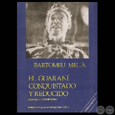 EL GUARANÍ CONQUISTADO Y REDUCIDO, 1993 - Ensayos de BARTOMEU MELIÀ