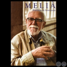 BARTOMEU MELIÁ - … ESCRITOS DE HOMENAJE, 2012 - IGNACIO TELESCA y GABRIEL INSAURRALDE, s .j. (Editores) 