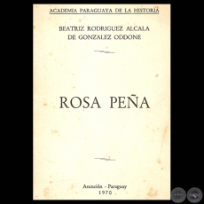 ROSA PEÑA, 1970 (Conferencia de BEATRÍZ RODRÍGUEZ ALCALÁ DE GONZÁLEZ ODDONE)