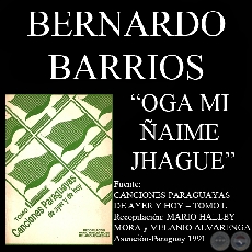 OGA MI ÑAIME JHAGUE - Polca-Canción de BERNARDO BARRIOS