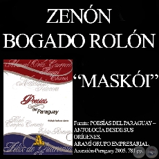 MASKÓI - Poesía en guaraní de  ZENÓN BOGADO ROLÓN