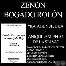 KA’AGUY JEJUKA - ANIQUILAMIENTO DE LA SELVA - Poesía de ZENON BOGADO ROLÓN