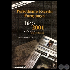 PERIODISMO ESCRITO PARAGUAYO 1845-2001 (Por BEATRIZ GONZLEZ DE BOSIO) - Ao 2008