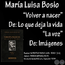 LA VOZ y VOLVER A NACER - Cuentos de  MARIA LUISA BOSIO