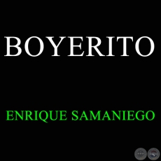 BOYERITO - ENRIQUE SAMANIEGO