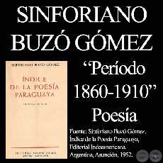 POESA PARAGUAYA. PRIMER PERIODO (1860-1910) - Por SINFORIANO BUZ GMEZ
