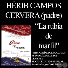 LA RUBIA DE MARFIL - Poesía de  HÉRIB CAMPOS CERVERA (Padre)