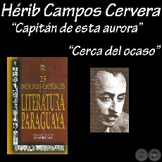 CAPITÁN DE ESTA AURORA y CERCA DEL OCASO (Poesías de HÉRIB CAMPOS CERVERA)