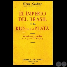 EL IMPERIO DEL BRASIL Y EL RÍO DE LA PLATA, 1961 - Por EFRAÍM CARDOZO